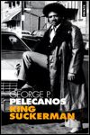 Pelecanos_king_suckerman_P.jpg